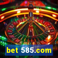 bet 585.com